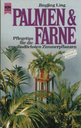 Palmen und Farne. Pflegetips für die empfindlichsten Zimmerpflanzen.