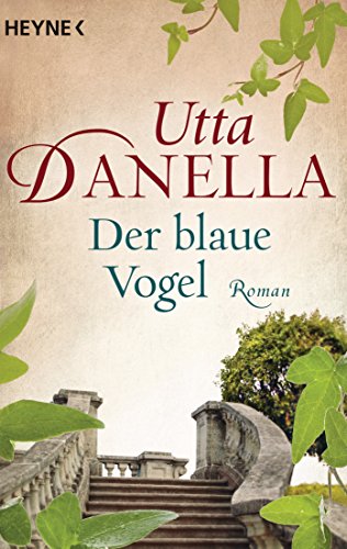 Der blaue Vogel: Roman - Danella, Utta