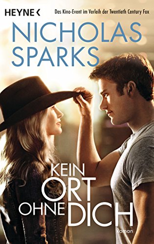 Kein Ort ohne dich: Roman - Sparks, Nicholas