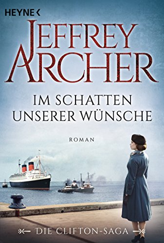 Stock image for Im Schatten unserer Wnsche: Die Clifton Saga 04 - Roman for sale by Ammareal