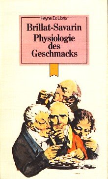 Stock image for Physiologie des guten Geschmacks. for sale by medimops