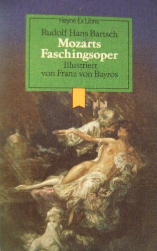 9783453420335: Mozarts Faschingsoper mit Illustrationen.