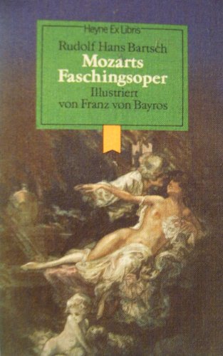 Stock image for Mozarts Faschingsoper mit Illustrationen. for sale by Versandantiquariat Felix Mcke