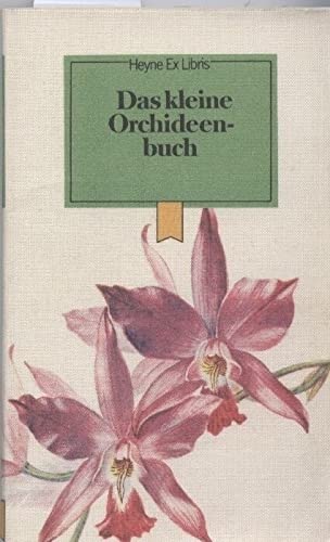 Stock image for Das kleine Orchideen-Buch for sale by Antiquariat Wortschatz
