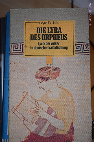 Stock image for Die Lyra des Orpheus. Lyrik der Vlker in deutscher Nachdichtung. for sale by medimops