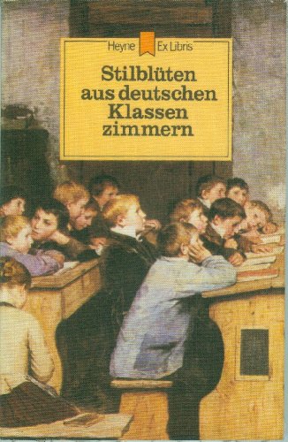 Beispielbild fr Stilblten aus deutschen Klassenzimmern - guter Zustand zum Verkauf von Weisel