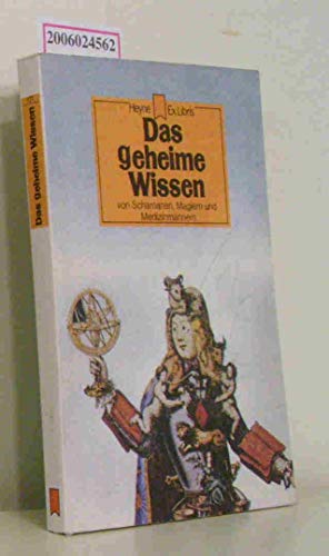 Stock image for Das geheime Wissen. Von Schamanen, Magiern und Medizinmnnern. for sale by medimops