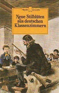 Beispielbild fr Neue Stilblten aus deutschen Klassenzimmern. zum Verkauf von medimops