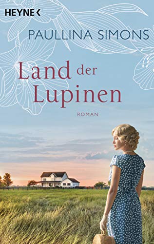 Stock image for Land der Lupinen: Roman (Die Tatiana und Alexander-Saga, Band 3) for sale by medimops