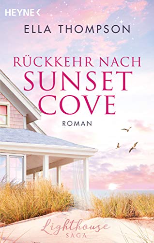 Beispielbild fr Rckkehr nach Sunset Cove: Roman - Lighthouse-Saga 1 - (Die Lighthouse-Saga, Band 1) zum Verkauf von medimops