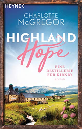 9783453425118: Highland Hope 3 - Eine Destillerie fr Kirkby: Roman