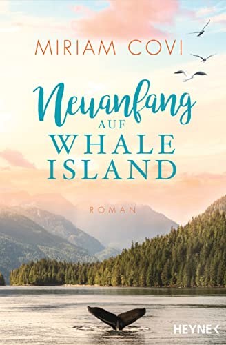 Beispielbild fr Neuanfang auf Whale Island: Roman (Whale-Island-Reihe) zum Verkauf von medimops