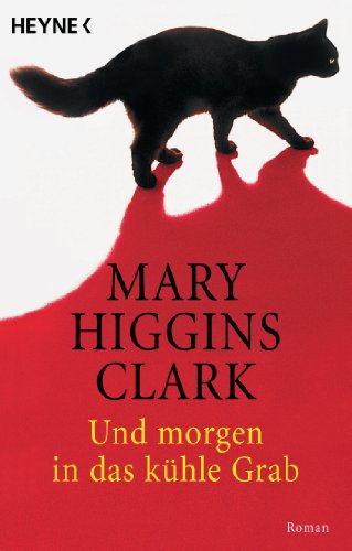 Und morgen in das kÃ¼hle Grab. (9783453430082) by Higgins Clark, Mary