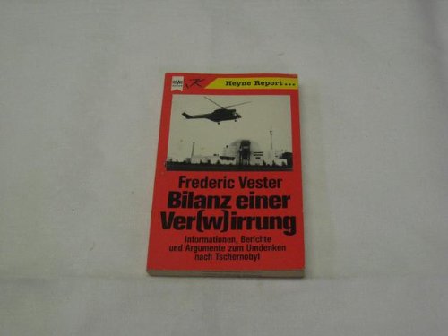 Beispielbild fr Bilanz einer Ver(w)irrung - Informationen, Berichte und Argumente zum Umdenken nach Tschernobyl zum Verkauf von Der Ziegelbrenner - Medienversand