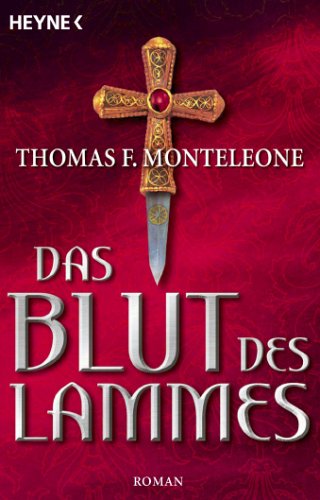 Das Blut des Lammes (9783453432024) by Thomas F. Monteleone; Karin KÃ¶nig