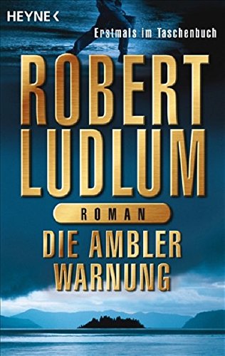 Stock image for Die Ambler-Warnung: Roman [Paperback] Robert Ludlum and Wulf Bergner for sale by tomsshop.eu