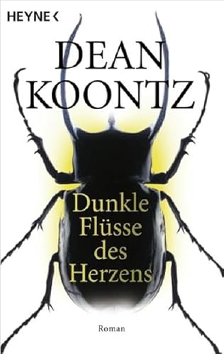 Dunkle FlÃ¼sse des Herzens (9783453433007) by Dean Koontz