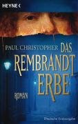 Das Rembrandt-Erbe: Roman - Christopher, Paul