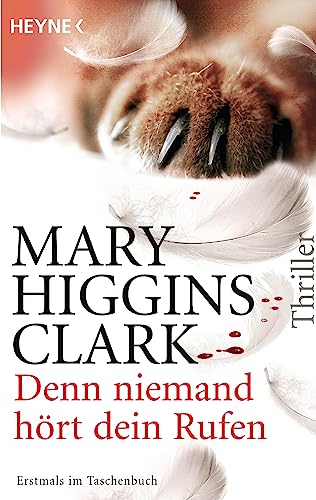 Denn niemand hÃ¶rt dein Rufen: Thriller (9783453433946) by Higgins Clark, Mary