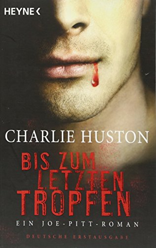 Bis zum letzten Tropfen (9783453435124) by Charlie Huston