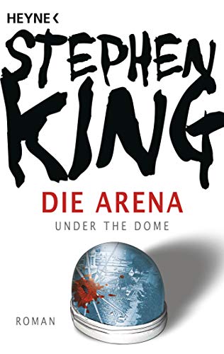 Imagen de archivo de Die Arena: Under the Dome a la venta por ThriftBooks-Dallas