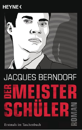 Der Meisterschüler : Roman. - Berndorf, Jacques