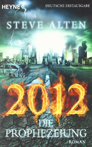 Beispielbild fr 2012 - Die Prophezeiung: Roman zum Verkauf von medimops