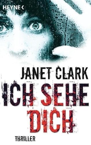 Ich sehe dich: Thriller - Clark, Janet