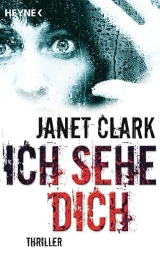 Ich sehe dich: Thriller (9783453435926) by Clark, Janet