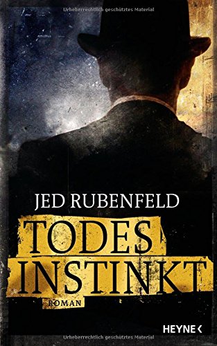 Todesinstinkt (9783453436473) by Jed Rubenfeld