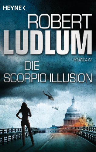 Die Scorpio-Illusion: Roman (9783453436848) by Ludlum, Robert