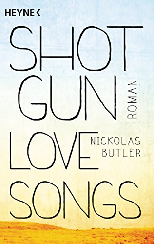 Imagen de archivo de Shotgun Lovesongs: Roman a la venta por medimops
