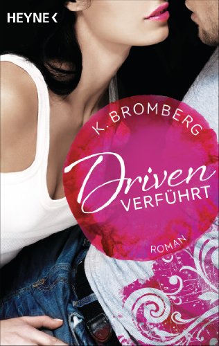 Beispielbild fr Bromberg, K.: Driven; Teil: Bd. 1., Verfhrt. aus dem Amerikan. von zum Verkauf von Versandantiquariat Schfer