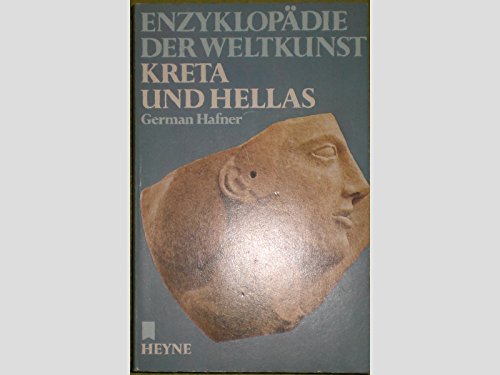 Imagen de archivo de Kreta und Hellas (Enzyklopdie der Weltkunst, Band 3) a la venta por Versandantiquariat Felix Mcke