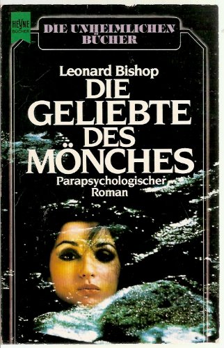 Stock image for Die Geliebte des Mnches - Parapsychologischer Roman for sale by medimops