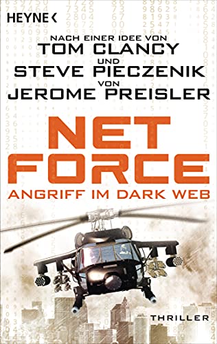 Beispielbild fr Net Force. Angriff im Dark Web: Thriller - Der Cyberthriller der Extraklasse (Special Unit Cyberterrorismus, Band 1) zum Verkauf von medimops