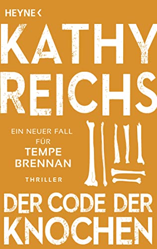 Stock image for Der Code der Knochen: Ein neuer Fall fr Tempe Brennan (Die Tempe-Brennan-Romane, Band 20) for sale by medimops