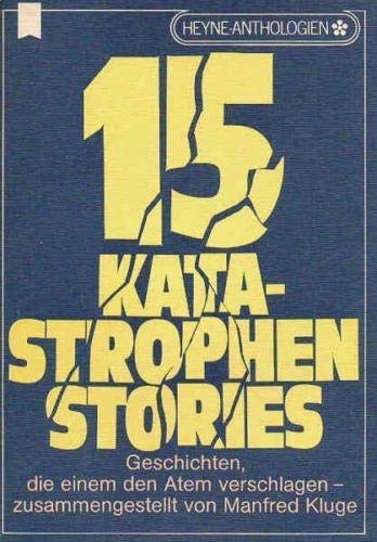 15 Katastrophen Stories - Kluge, Manfred (ed.)