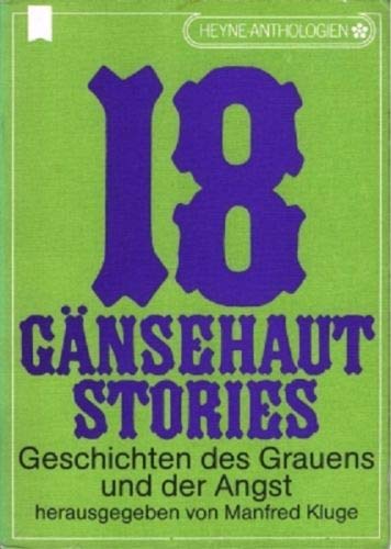 Achtzehn Gänsehaut- Stories.