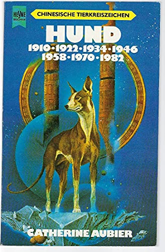 Stock image for Chinesische Tierkreiszeichen - Hund : 1910, 1922, 1934, 1946, 1958, 1970, 1982. for sale by Antiquariat Buchhandel Daniel Viertel