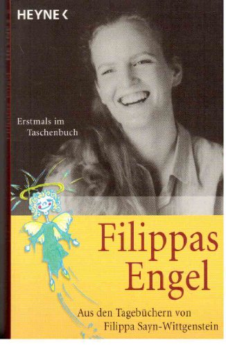 Stock image for Filippas Engel: Aus den Tagebchern von Filippa Sayn-Wittgenstein for sale by medimops