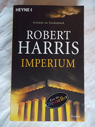 Imperium : Roman. Aus dem Engl. von Wolfgang Müller - Harris, Robert und Wolfgang Müller