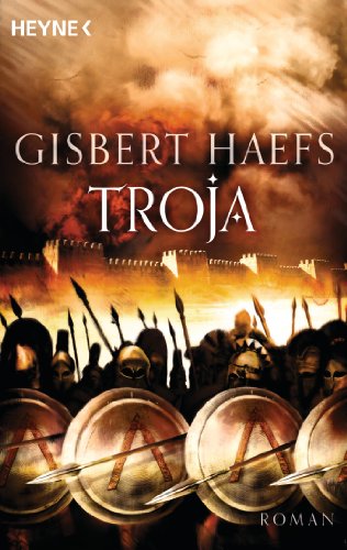 Troja: Roman (9783453471078) by Haefs, Gisbert