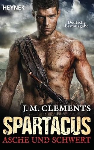 Beispielbild fr Spartacus: Asche und Schwert: Spartacus 1 - Roman zum Verkauf von medimops