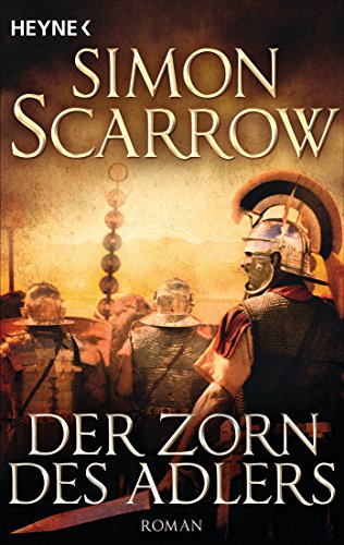 Der Zorn des Adlers : Die Rom-Serie 03 - Simon Scarrow