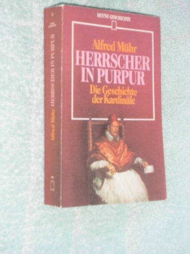 Imagen de archivo de Herrscher in Purpur. Die Geschichte der Kardinle a la venta por Leserstrahl  (Preise inkl. MwSt.)