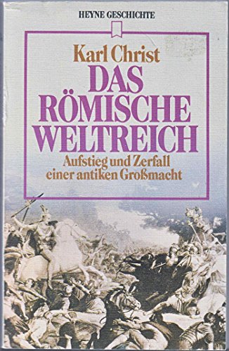 Imagen de archivo de Das Rmische Weltreich. Aufstieg und Zerfall einer antiken Gromacht. a la venta por medimops