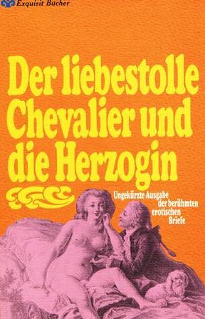 Stock image for Der liebestolle Chevalier und die Herzogin. for sale by medimops