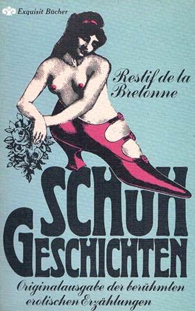 Schuhgeschichten / herausgegeben von Peter Schalk Exquisit Bücher im Wilhelm Heyne Verlag München...