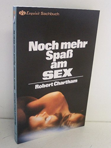 Stock image for Noch mehr Spa am Sex. Heyne Exquisit Sachbuch. TB for sale by Deichkieker Bcherkiste